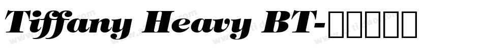 Tiffany Heavy BT字体转换